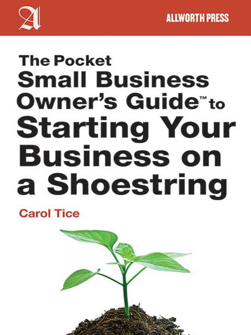 Title details for The Pocket Small Business Owner's Guide to Starting Your Business on a Shoestring by Carol Tice - Available